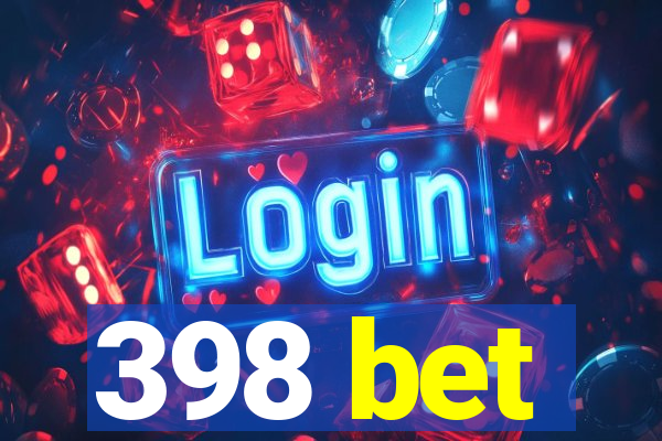 398 bet